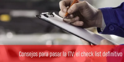 Consejos para pasar la ITV: el check list definitivo
